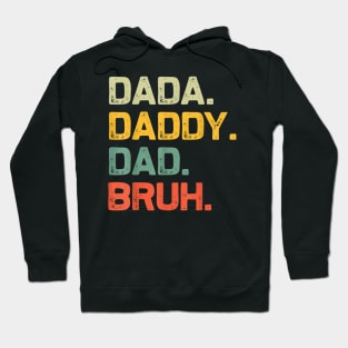 Dada Daddy Dad Bruh Gifts Men Funny Vintage Fathers Day Dad Hoodie